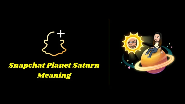 Snapchat Planet Saturn Meaning