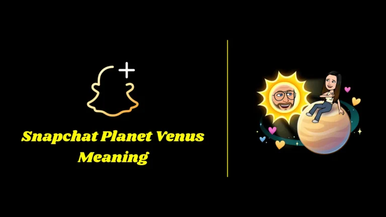 Snapchat Planet Venus Meaning